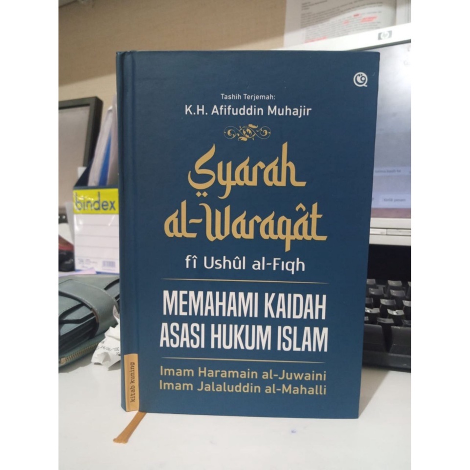 Syarah al-Waraqat Fi Ushul al-Fiqh -- Memahami Kaidah Asasi Hukum ISLAM
