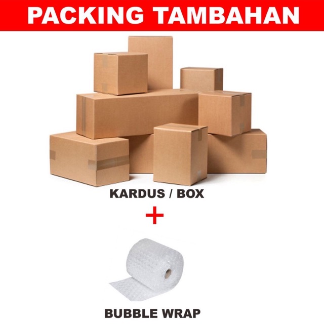 

Extra Kardus + Bubble Wrap ( Tambahan Packing Paket )