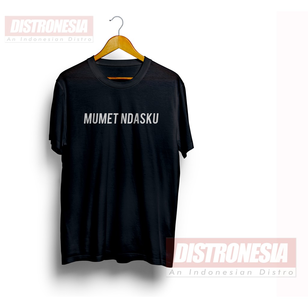 Premium Kaos Pria Mumet Ndasku Sakit Kepala Pusing Kata Kata Jawa