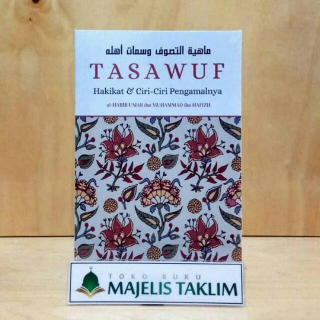 Tasawuf - Hakikat dan Ciri-Ciri Pengamalannya