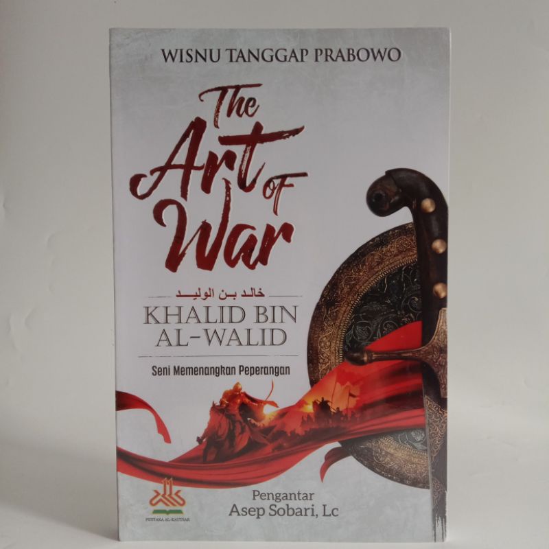 the art of war khalid bin al walid kautsar
