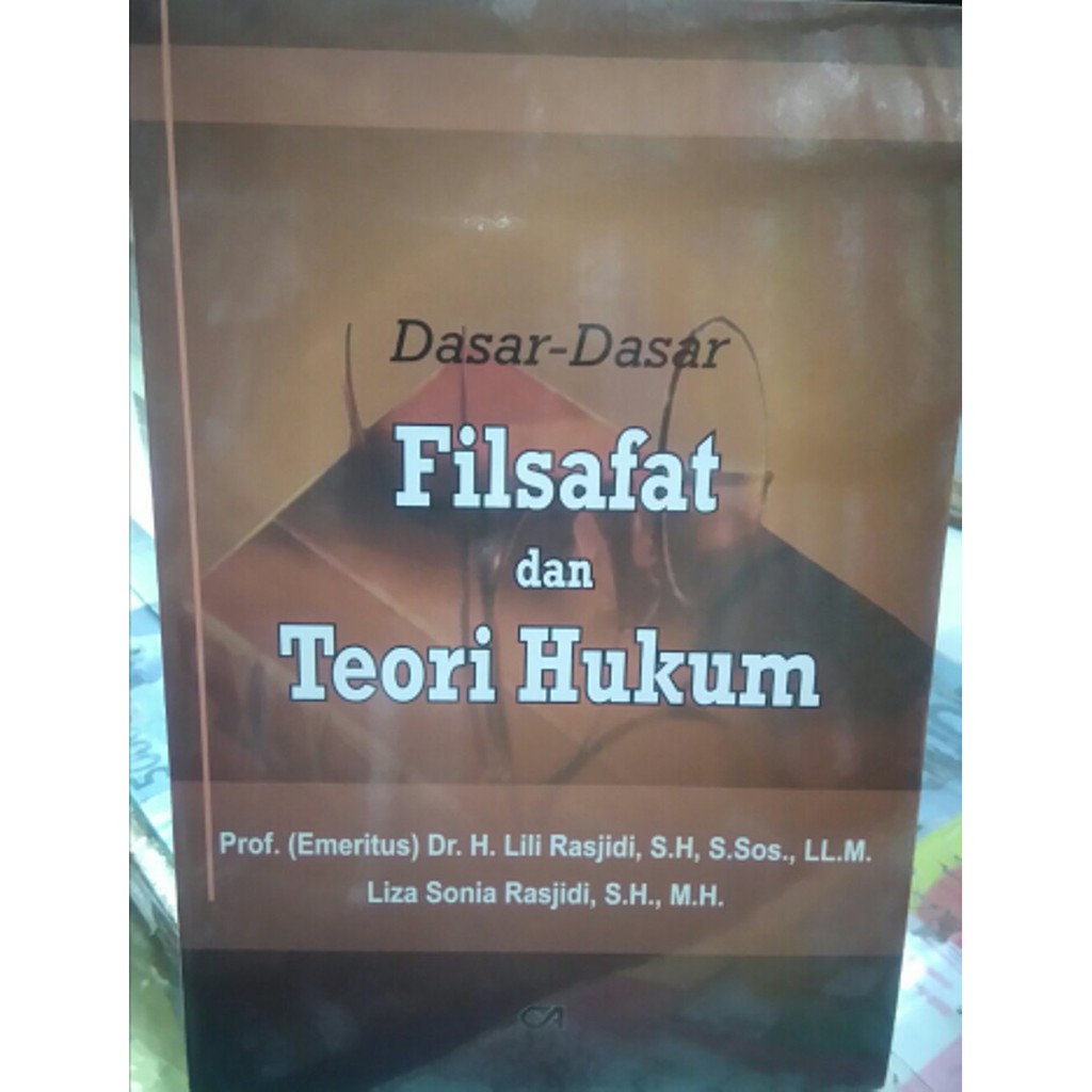 Dasar Dasar Filsafat Dan Teori Hukum   Prof  Em   Dr  H  Lili Rasjidi S H  S  Sos   LL M