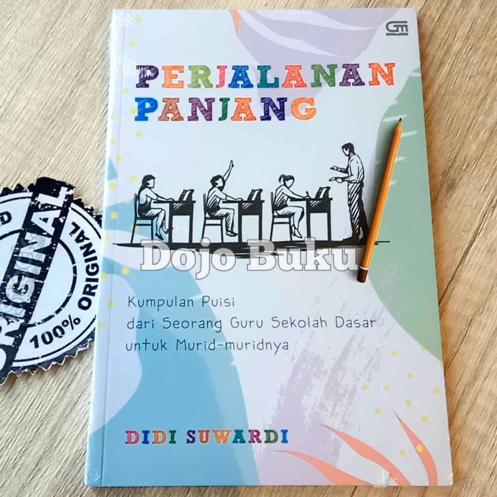 Perjalanan Panjang. Kumpulan Puisi Dari Seorang Guru Sekolah Didi Suwa