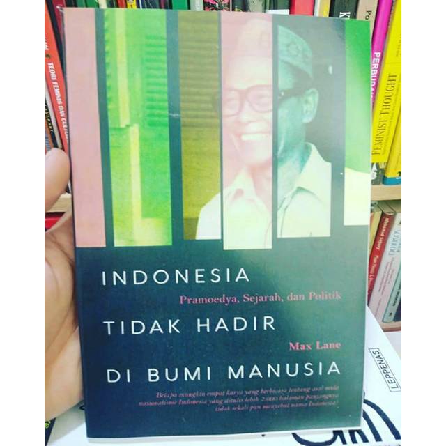 Buku INDONESIA TAK HADIR DI BUMI MANUSIA - Pramoedya Ananta Toer & Max Lane