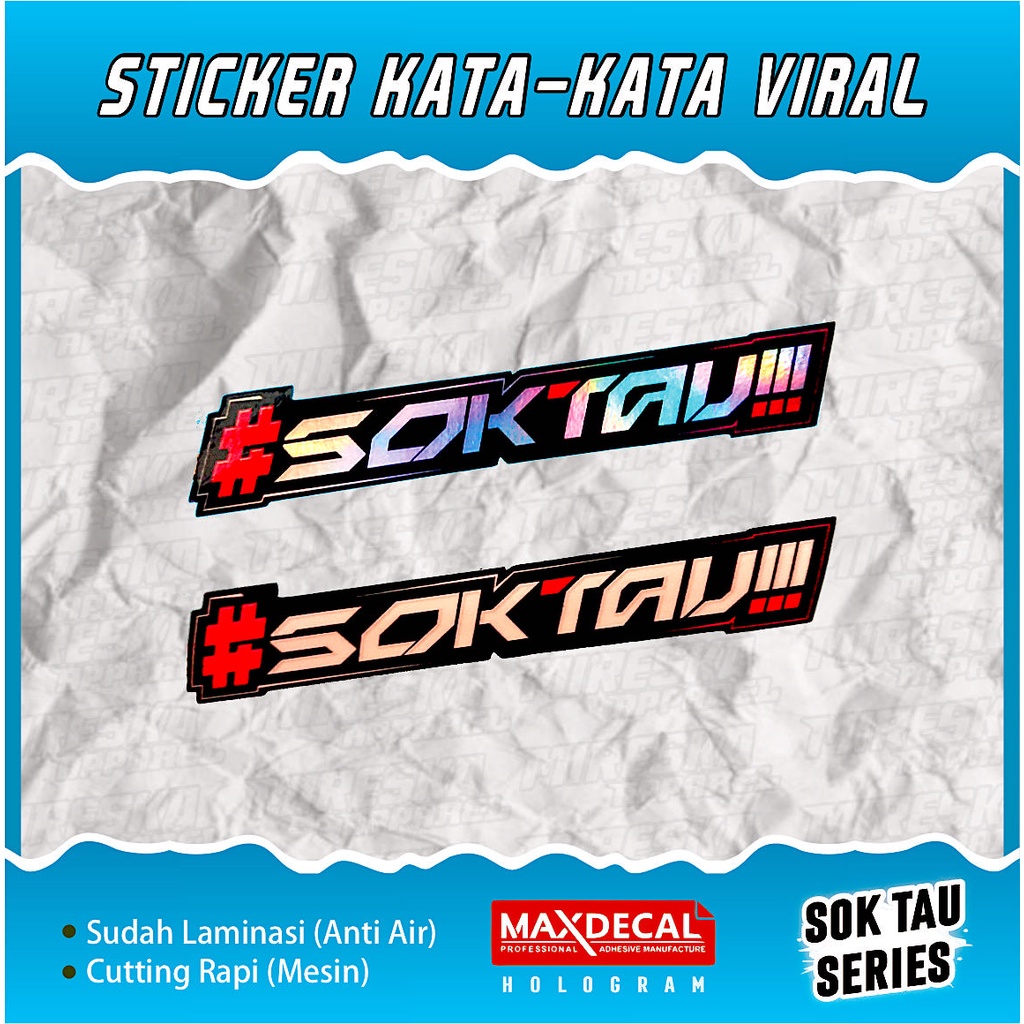 TERLARIS STICKER SOK TAU | STIKER HELM MOTOR CUTTING VIRAL HOLOGRAM | KATA-KATA | STICKER RACING | S