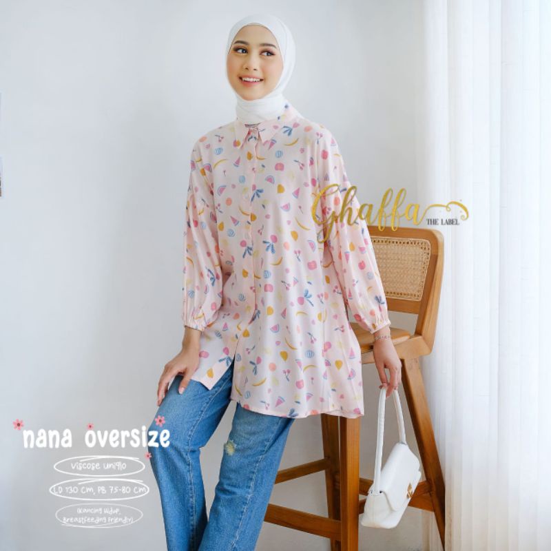 NANA OVERSIZE BY GHAFFA THE LABEL / BLOUSE MOTIF WANITA MUSLIMAH / Oversize Rayon viscose rekomended