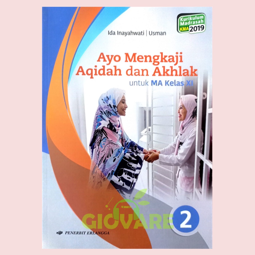 BUKU AYO MENGKAJI AQIDAH DAN AKHLAK MA KELAS 11 ERLANGGA KURIKULUM MADRASAH 2019