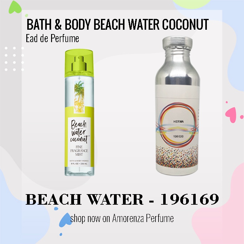 Bibit Parfum Murni BATH &amp; BODY BEACH WATER COCONUT - BEACH WATER Nica Fragrance 100ml