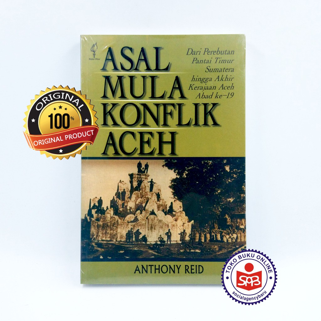 Asal Mula Konflik Aceh - Anthony Reid