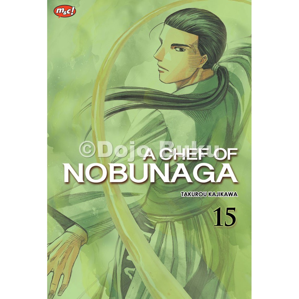 Komik Seri: Chef Of Nobunaga (Takurou Kajikawa / Mitsuru Nishimura)