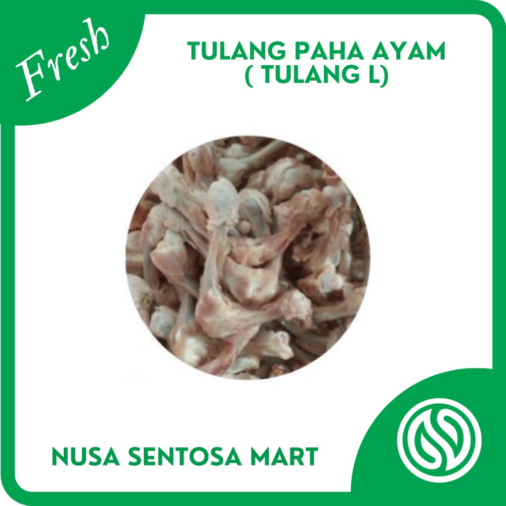 

Tulang Paha Ayam ( Tulang L) Segar - 500g