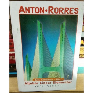 Aljabar linear elementer edisi 8 jilid 1 anton .rorres