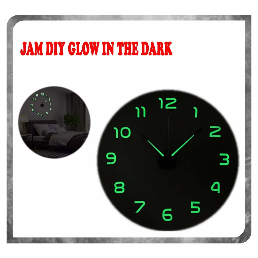 Jam Dinding Rumah DIY Modern Design Aesthetic Model Glow In The Dark / Jam Dinding Glow In The Dark Stiker Tempel DIY Analog 3D Giant Modern Clock