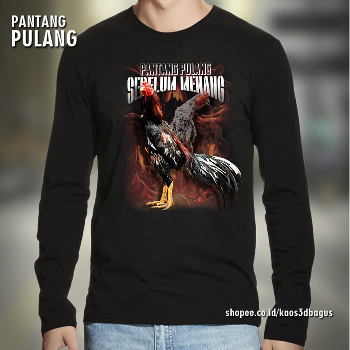 Baju KAOS AYAM JAGO Lengan Panjang PANTANG PULANG SEBELUM MENANG | Kaos Ayam Petarung Laga Indonesia