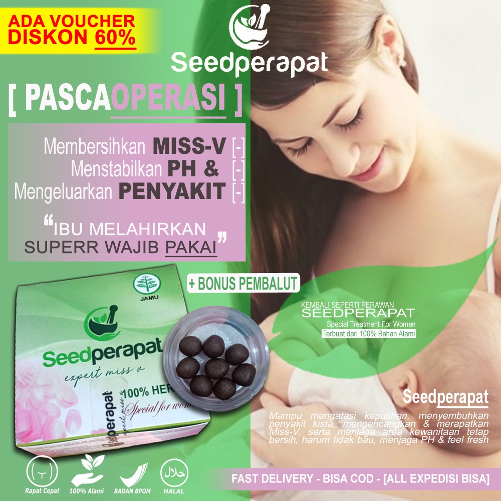 SEED PERAPAT Obat Pasca Operasi Membersihkan Vagina Memek Meki Kewanitaan Jamu Melahirkan Cewek Ampu