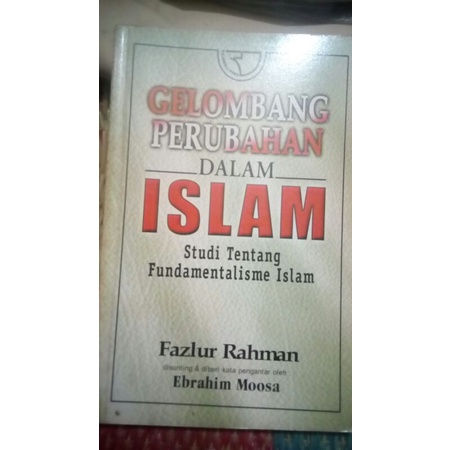 Gelombang Perubahan Dalam Islam Studi Tentang Fundamentalisme Islam Terjemah Dari Revival and Reform