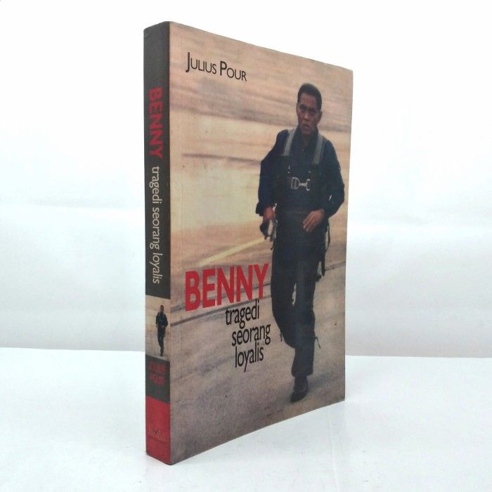 Benny Tragedi Seorang Loyalis - Julius Pour