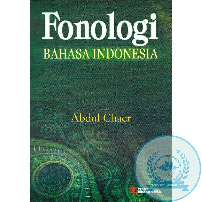 BUKU FONOLOGI BAHASA INDONESIA - ABDUL CHAER-0