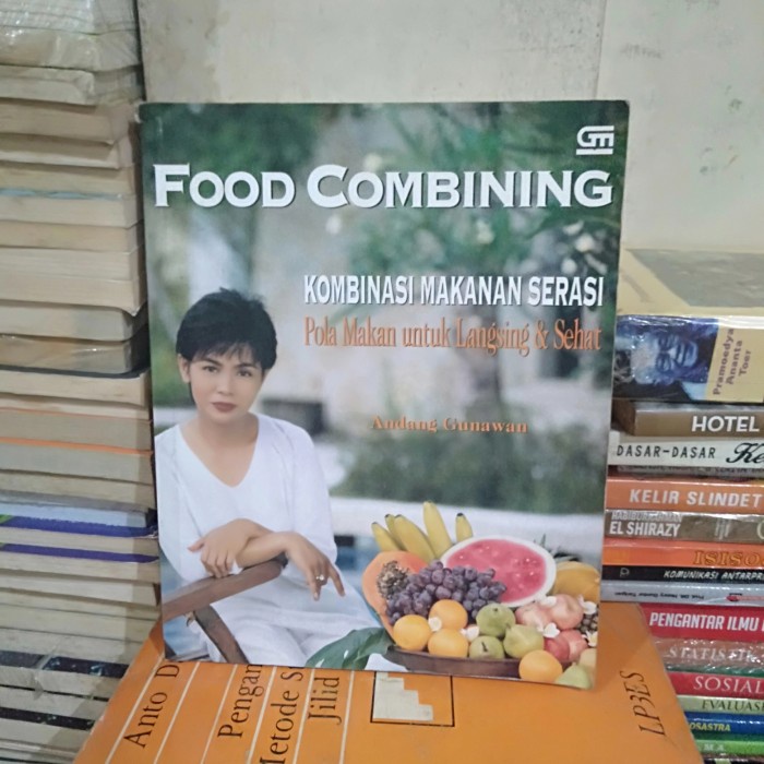 ORI FOOD COMBINING KOMBINASI MAKANAN SERASI POLA MAKAN UNTUK LANGSING