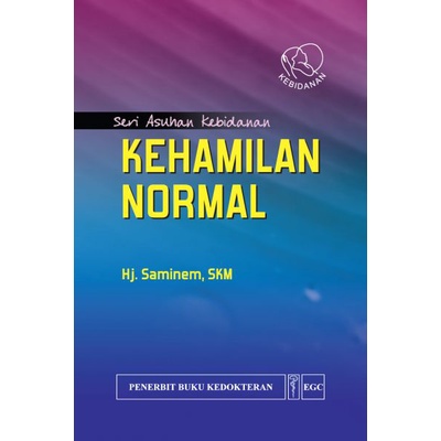 BUKU KEBIDANAN Seri Asuhan Kebidanan: Kehamilan Normal , EGC