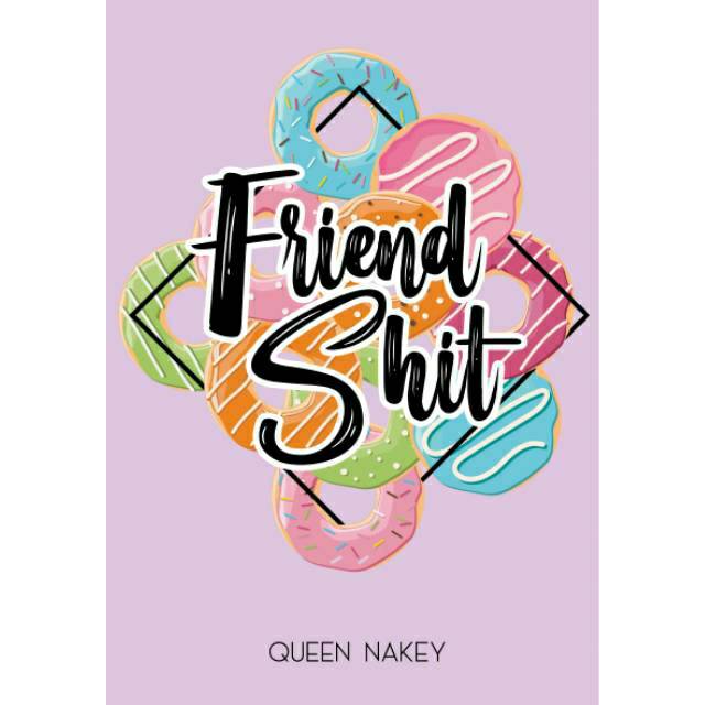 Novel Friendshit - Queen Nakey