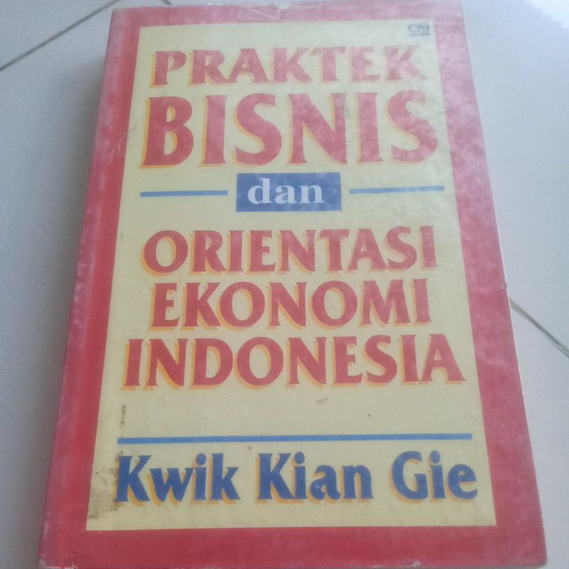 praktek bisnis dan orientasi ekonomi indonesia