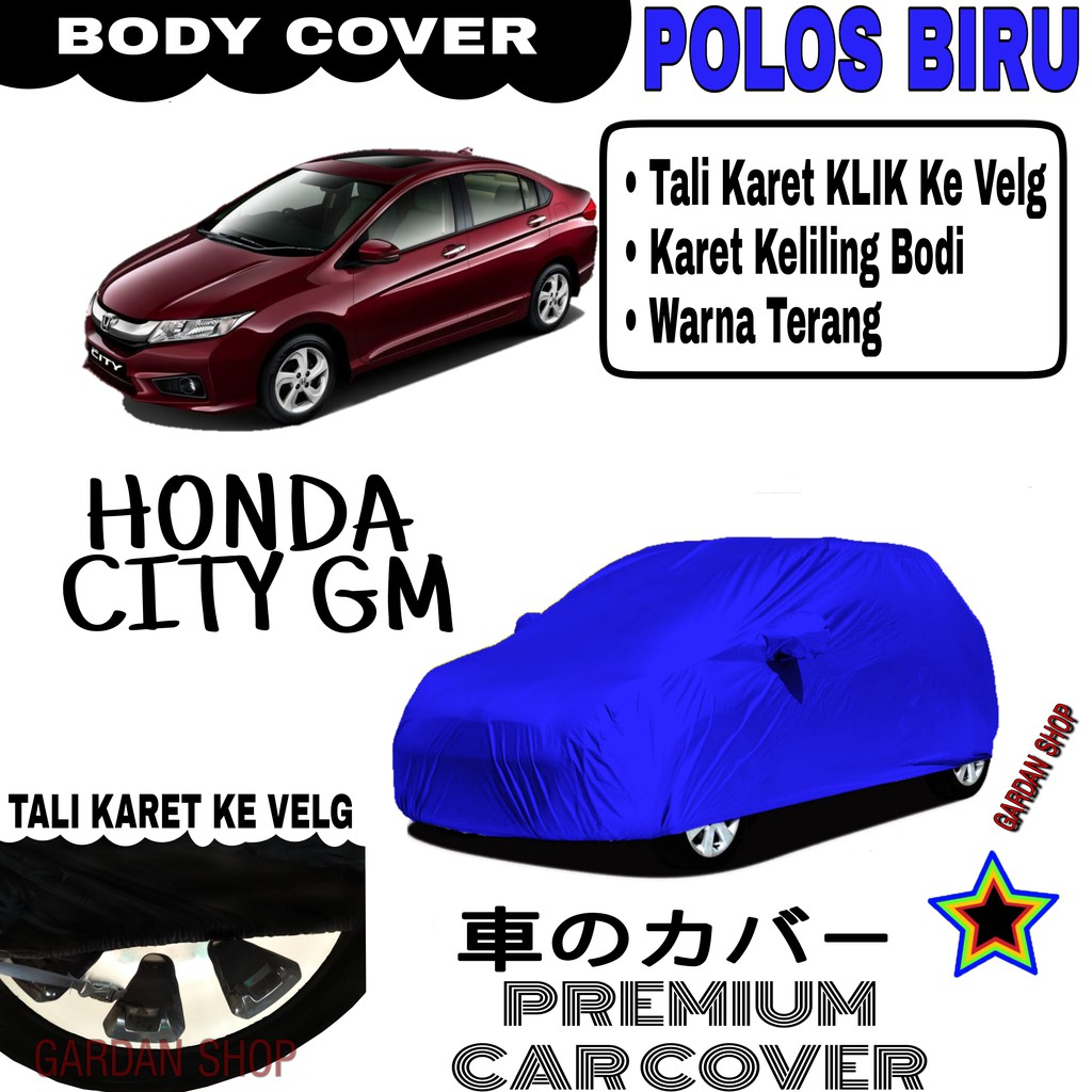 Sarung Mobil HONDA CITY GM polos BIRU Body Cover Penutup Body City PREMIUM Biru