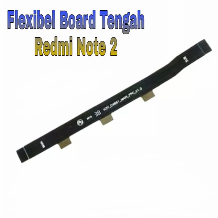 Flexible Flexibel Board Tengah Redmi Note 2  Flexsibel Flexsible ORI