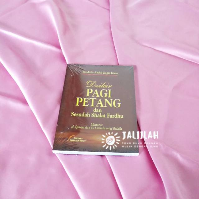 DZIKIR PAGI PETANG & SESUDAH SHALAT FARDHU - YAZID bin ABDUL QADIR JAWAS - Rp 12.190,-