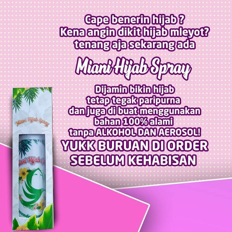 Miani Spray Jilbab 100 ml Anti Leyot Kerudung Tegak / Spray Hijab Miani Anti Letoy 100ml