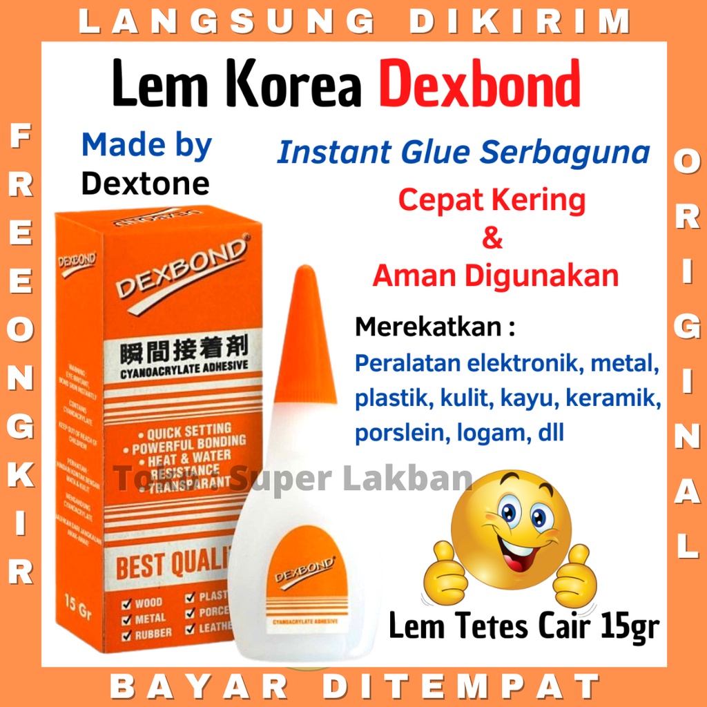 Lem Korea Dexbond Super Glue Instant Glue Cyanoacrylate product terjamin by Dextone Indonesia