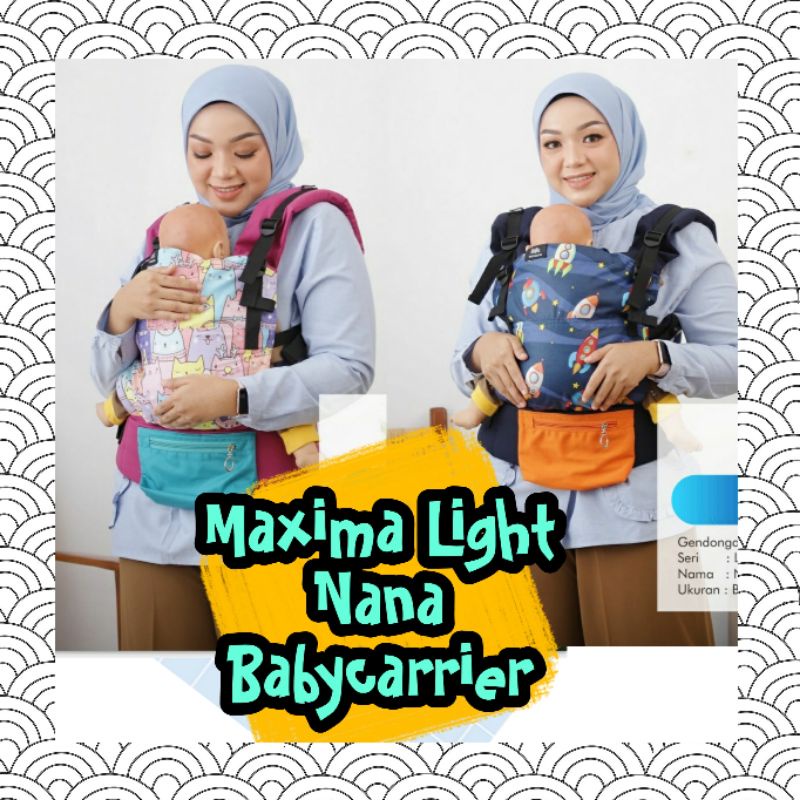 READY Maxima light nana baby carier ssc newborn todler gendongan bayi LIMITED