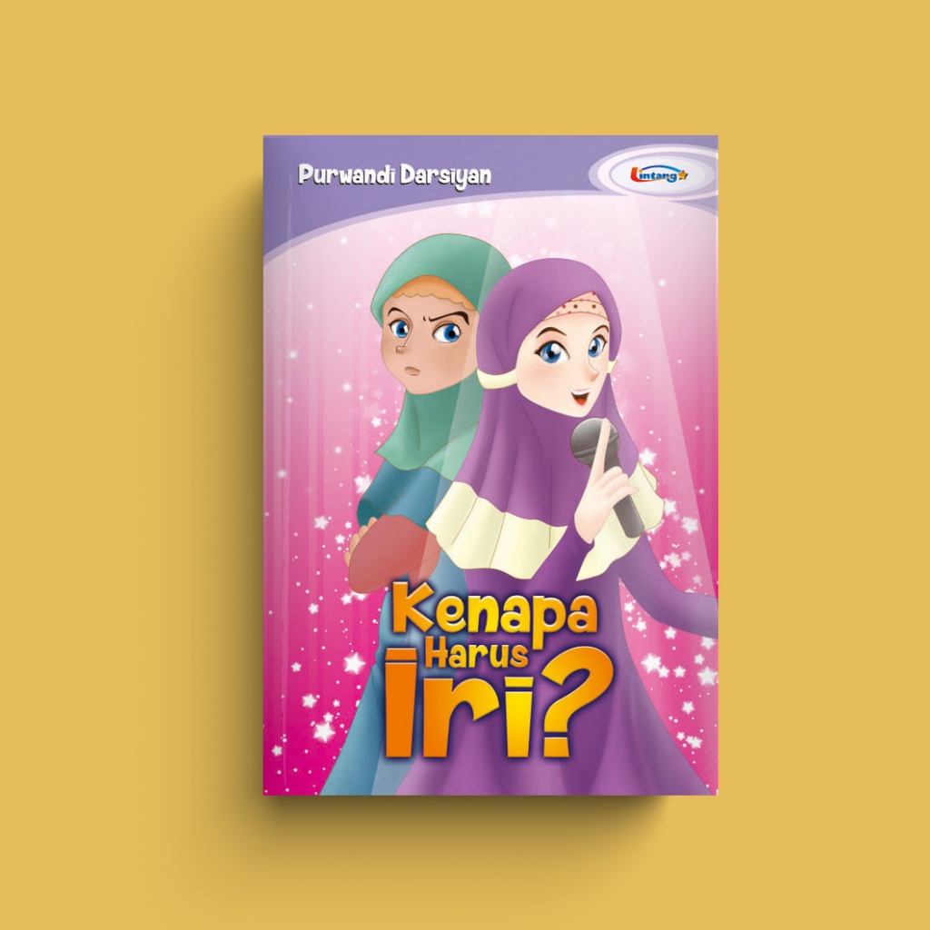 KENAPA HARUS IRI? Novel Anak oleh Purwandi Darsiyan