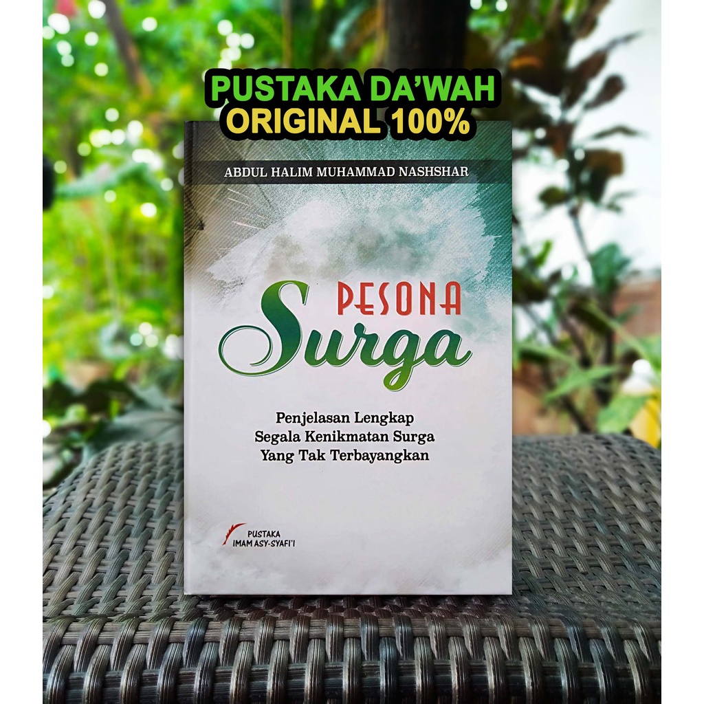 Pesona Surga - Penjelasan Lengkap Segala Kenikmatan Surga - Pustaka Imam Asy Syafii