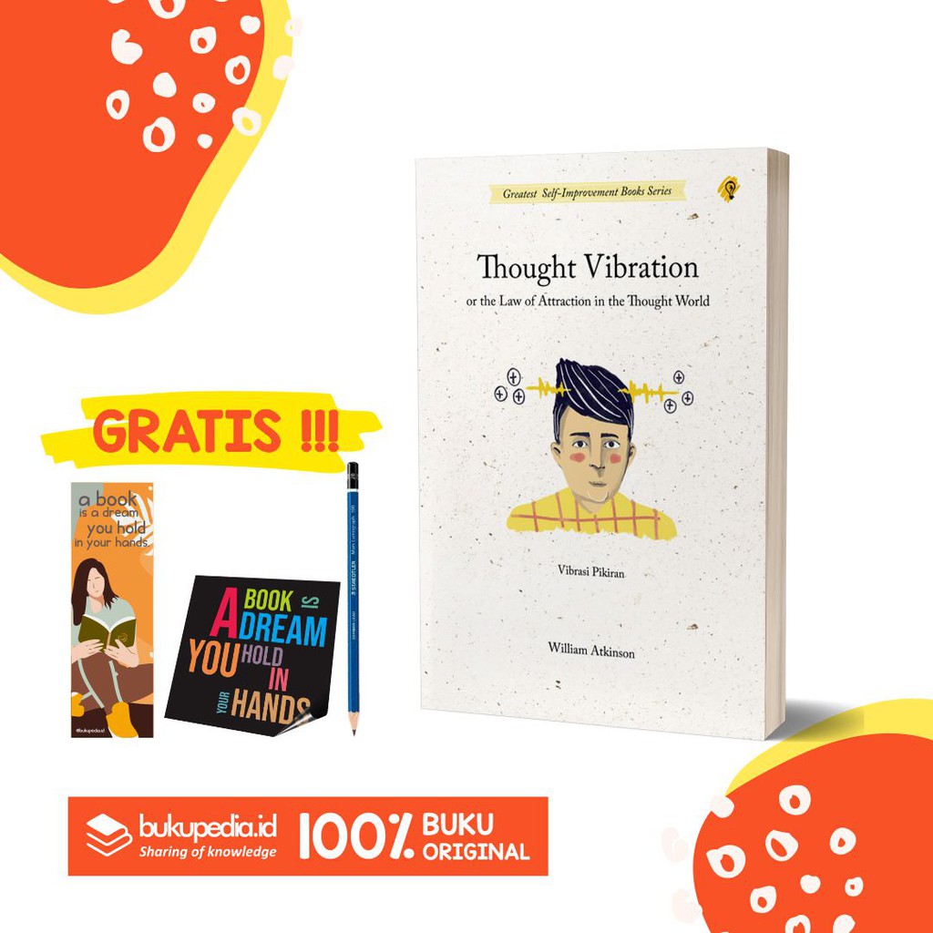 

BUKU THOUGHT VIBRATION - VIBRASI PIKIRAN - BRIGHT - ( BONUS PENSIL 2B, BOOKMARK, STIKER )