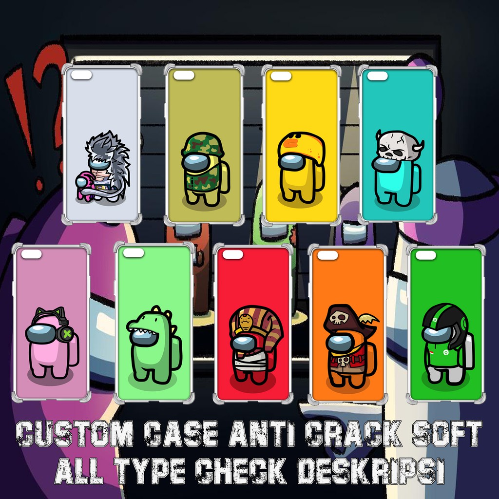 Case Custom Anticrack Soft 2d Among Us Full Skin Cos 9 All Type Check Deskripsi Shopee Indonesia