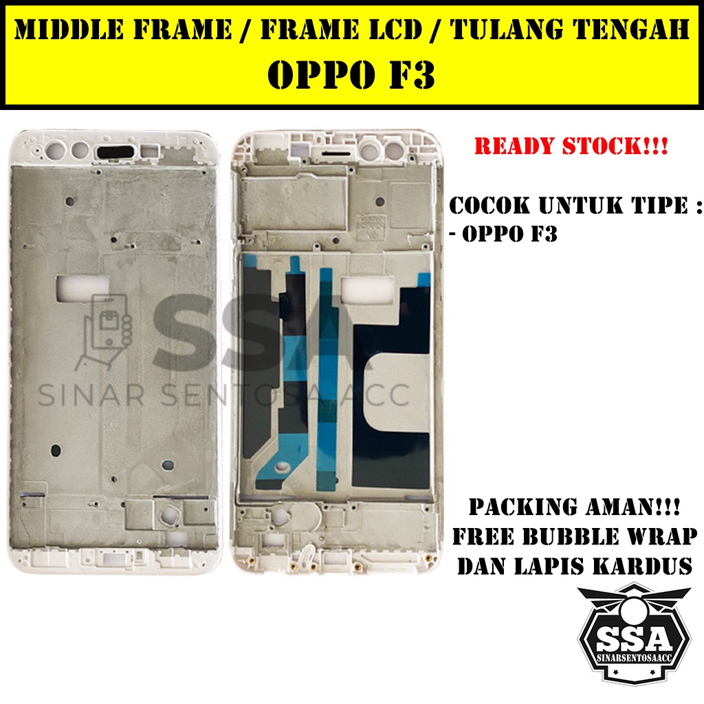 Tulang Tengah Middle Frame LCD Oppo F3 Original 100% Tulang Casing Bezel Bezzel Bazel Handphone HP Ori Original Awet Murah F 3