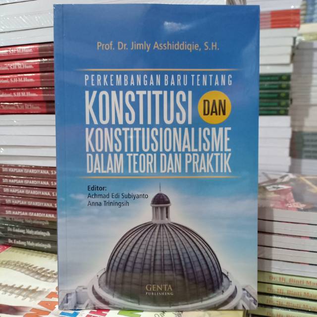 Perkembangan Baru Tentang Konstitusi dan Konstitusionalisme dalam Teori dan Praktik