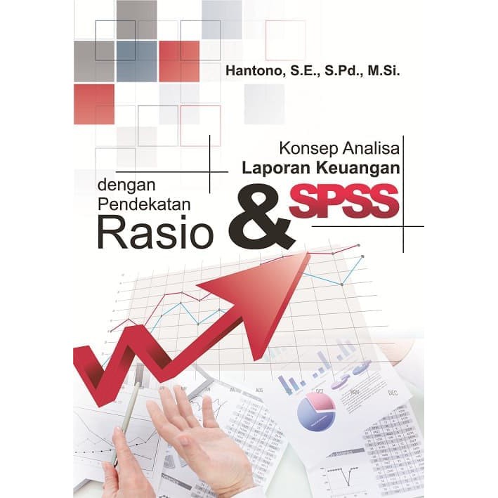 Buku Konsep Analisa Laporan Keuangan Dengan Pendekatan Rasio Dan SPSS ...