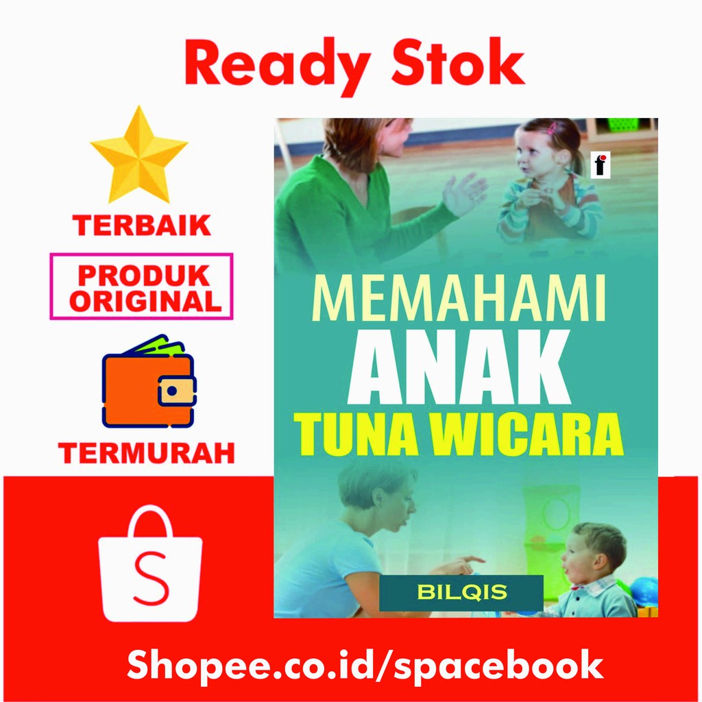 Memahami Anak Tuna Wicara Iswarta Bima Pangukir Ilham, S.S Relasi