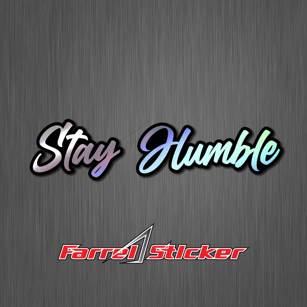 stiker Sticker STAY HUMBLE Hologram