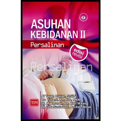 

TERBARUU!! Asuhan Kebidanan II ( Persalinan ) Edisi Revisi TERLARIS