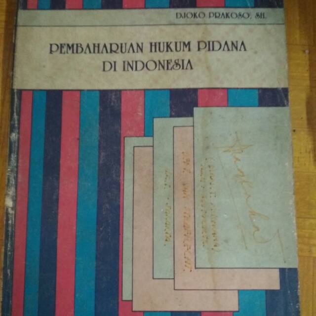 PEMBAHARUAN HUKUM PIDANA DI INDONESIA.