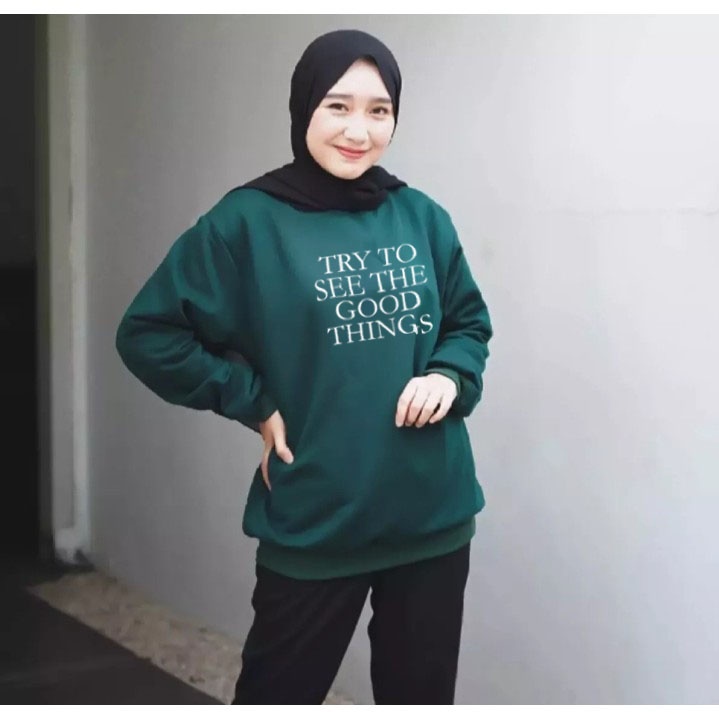 Basic Sweater Oblong Wanita Try To See The Good Things SweatShirt