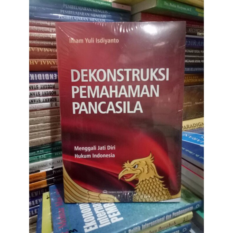 

DEKONSTRUKSI PEMAHAMAN PANCASILA