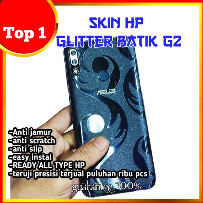 garskin hp + garskin camera hp Glitter batik G2 anti jamur all merek dan all type ready