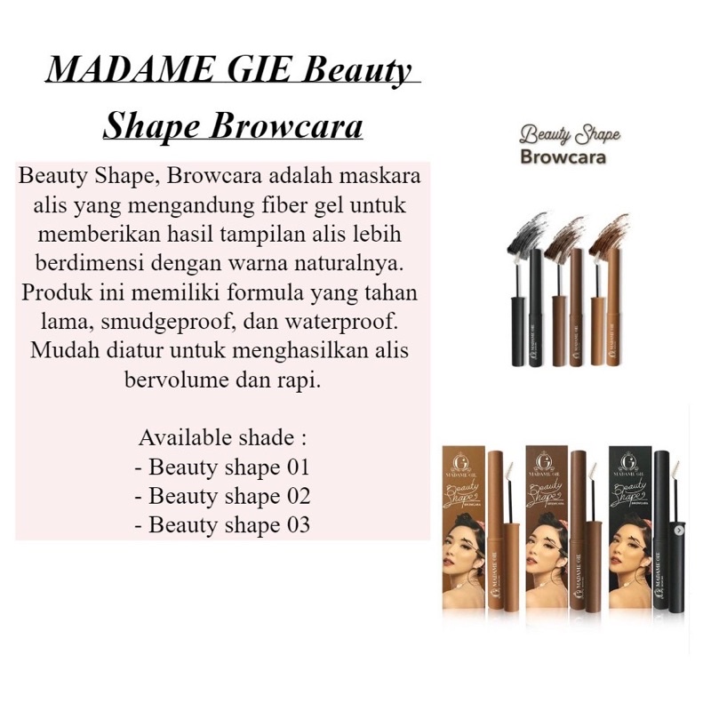 MADAME GIE Beauty Shape Browcara Indonesia / Mascara Primer BB Foundation Loose Powder Lipstick Eyeshadow Blush On Eyeliner Eyebrow Lipstick Lip Matte Gloss Balm Kutek / Facial Wash Toner Essence Serum Sunscreen Moisturizer Cream Mask Masker Lipill Paket