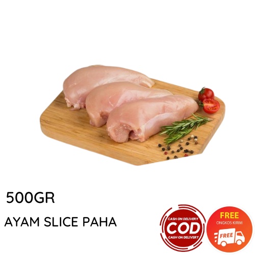 AYAM SLICE PAHA 500GR