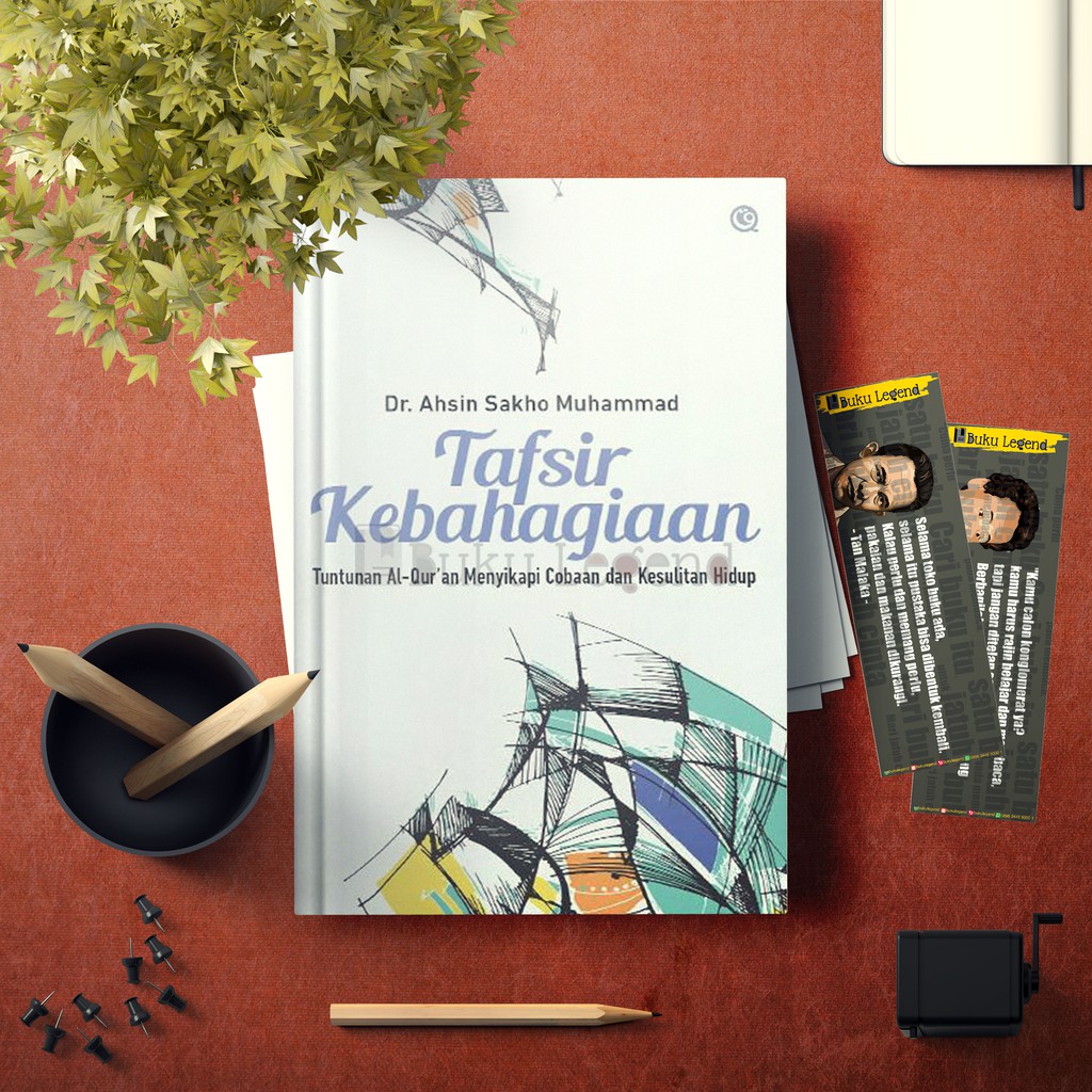 Tafsir Kebahagiaan - Dr. Ahsin Sakho Muhammad