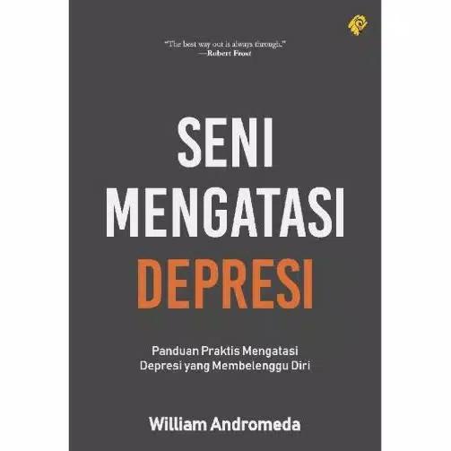 

BUKU SENI MENGATASI DEPRESI By William Andromeda